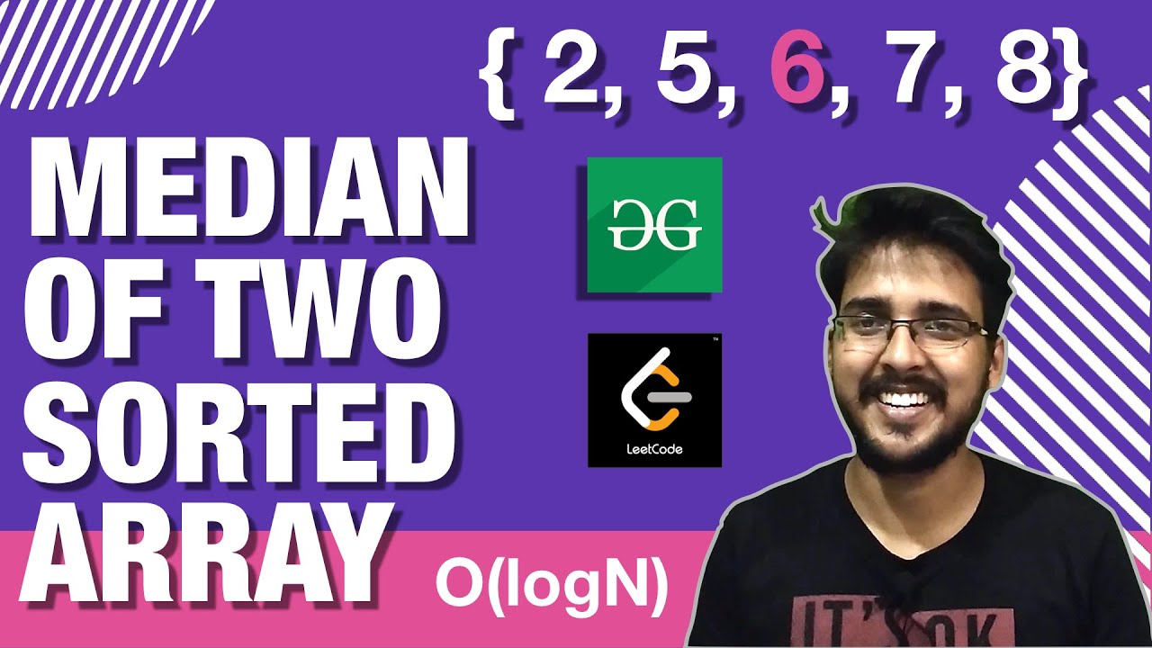 Median of Two sorted arrays | O(log(max(m,n))) Time complexity | #geeksforgeeks #leetcode Solution