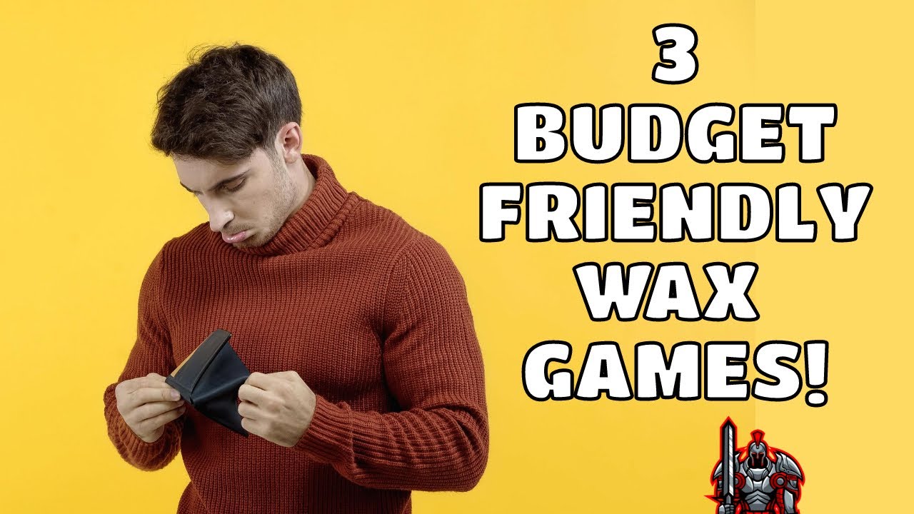 3 Budget Friendly Wax Games | Taco Universe | Million on Mars | Waxel World