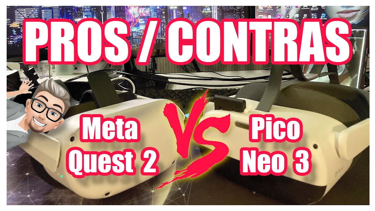 Comparativa Pico Neo 3 Link vs Meta Quest 2 - Mi opini&oacute;n - Espa&ntilde;ol