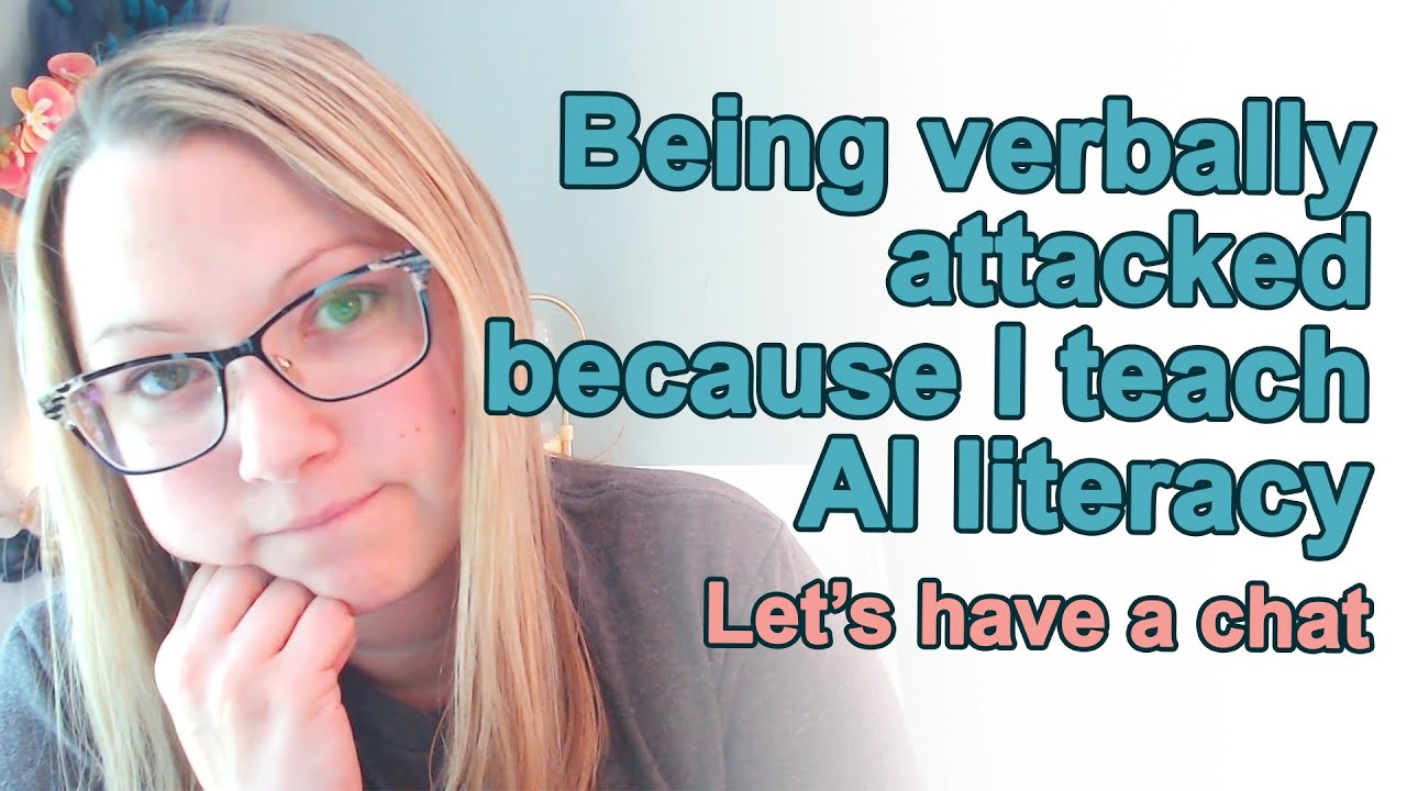 Being verbally attacked because I teach AI literacy: Let's chat