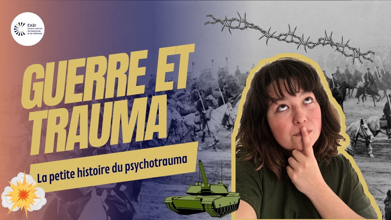 La petite histoire du psychotrauma - épisode 4 : le trauma et la guerre