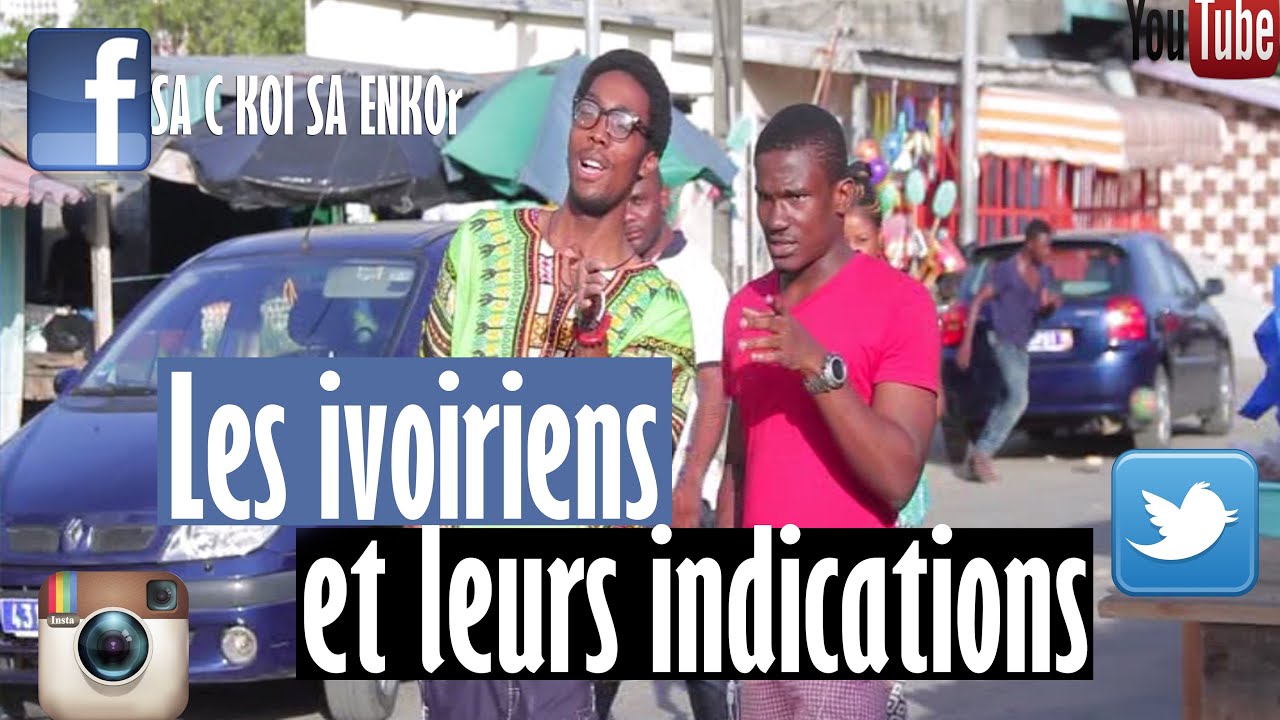 SA C KOI SA ENKOR-LES IVOIRIENS ET LES INDICATIONS