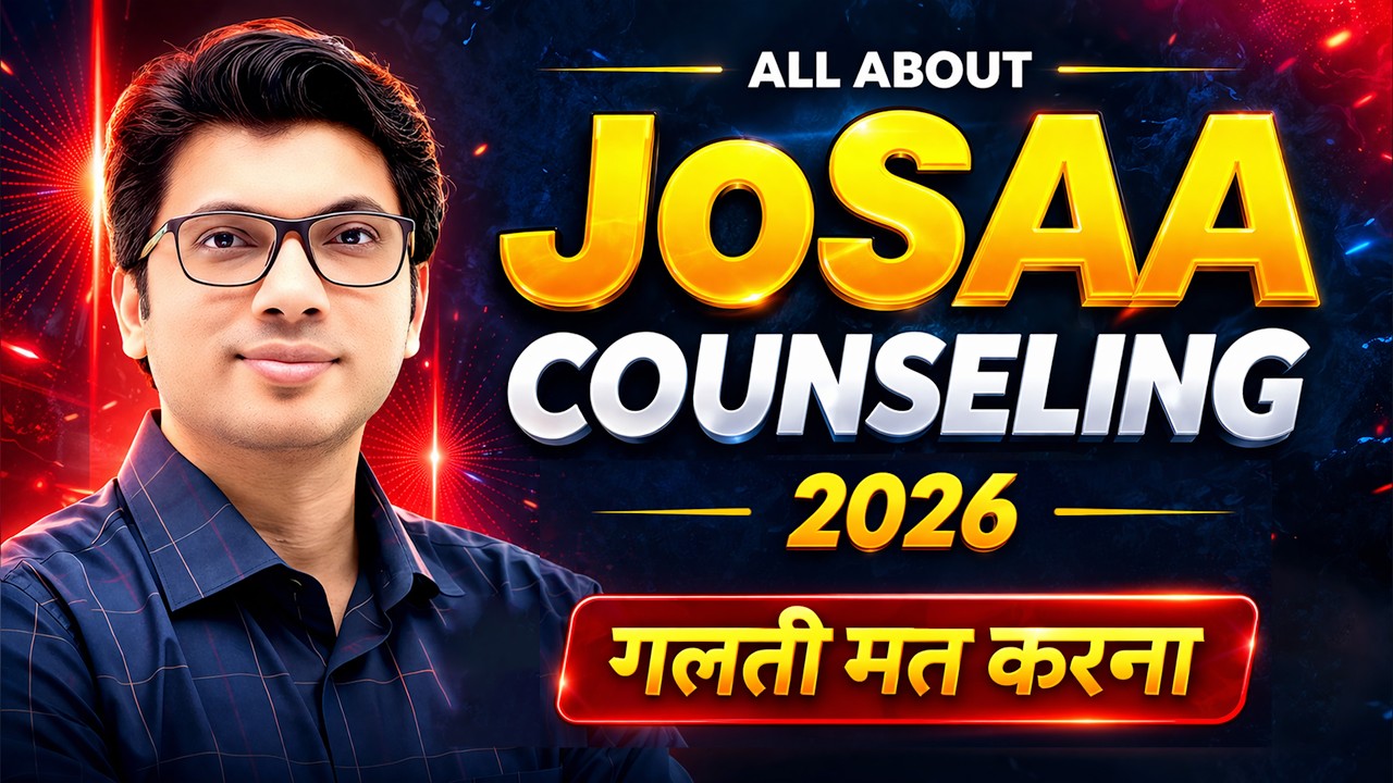 JEE 2026 Complete JoSAA Counselling Procedure Explained | Major Mistakes to Avoid | Prateek Jain Sir