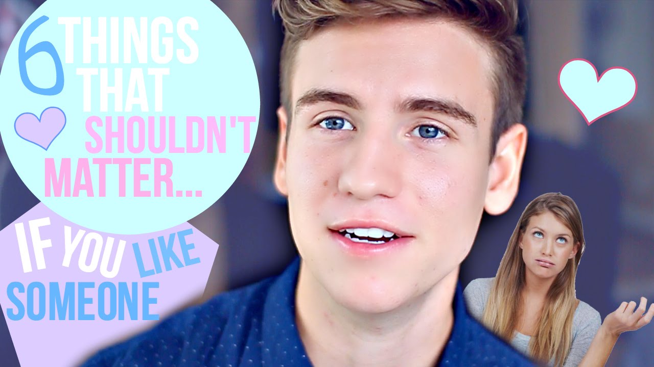 6 Things That Shouldn't Matter If You Like Someone!