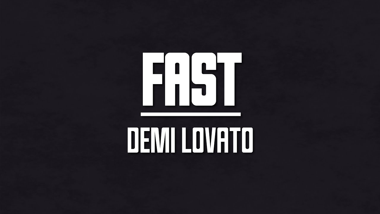 Demi Lovato - Fast | Slowed + Reverb (Lyrics)