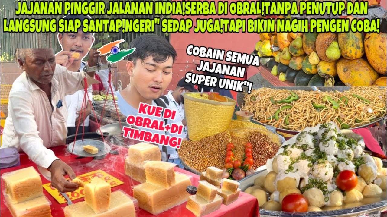 JAJANAN UNIK INDIA SERBA DI OBRAL!TANPA PENUTUP SIAP SANTAP!NGERI&rdquo; SEDAP!TAPI BIKIN NAGIH MAU COBA!