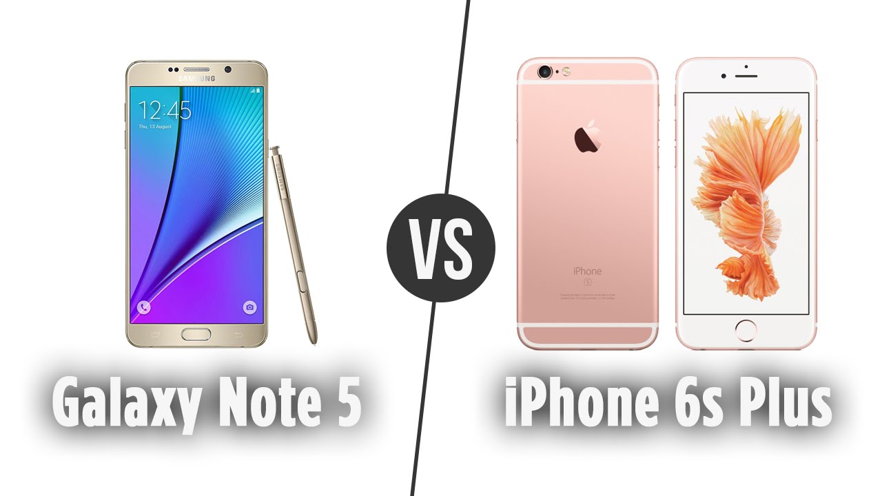 iPhone 6s Plus - Galaxy Note 5 Karşılaştırma