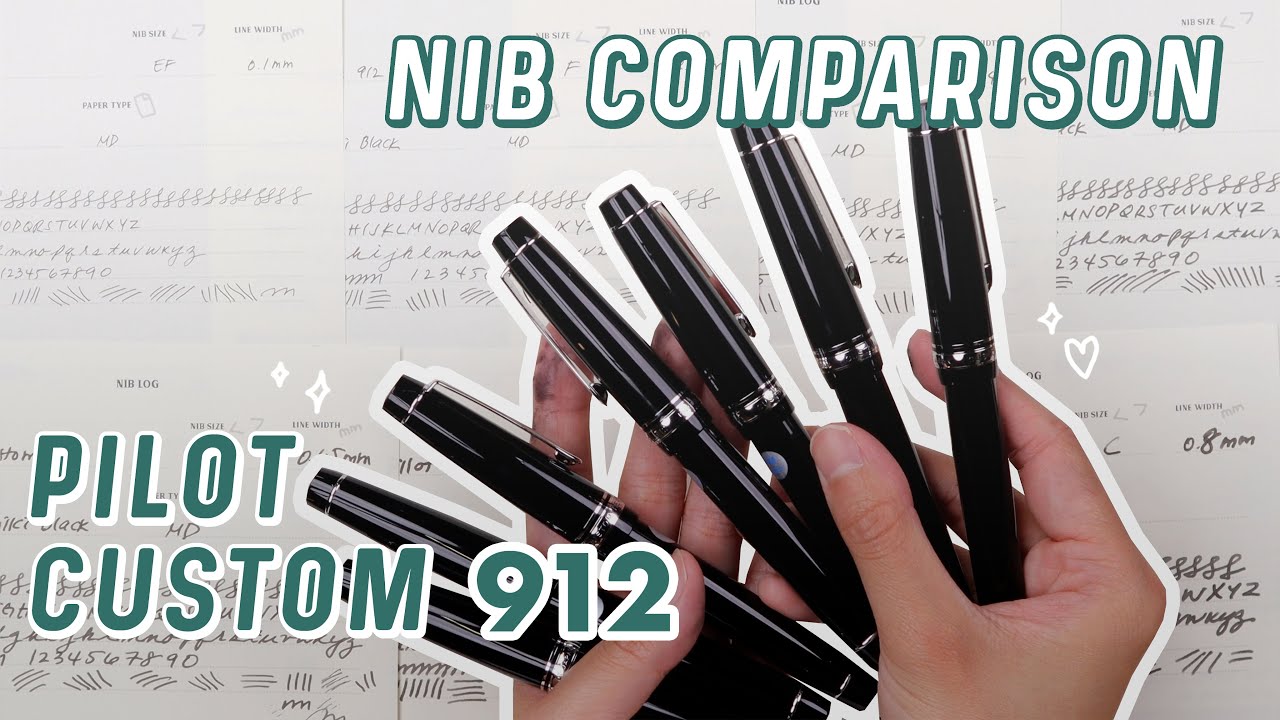 Pilot Custom 912 Nib Comparison - 7 Standard Nib Sizes
