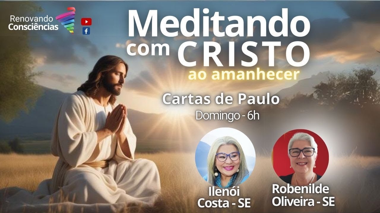 MEDITANDO COM O CRISTO AO AMANHECER – CARTAS DE PAULO – ROBENILDE OLIVEIRA E ILENÓI COSTA