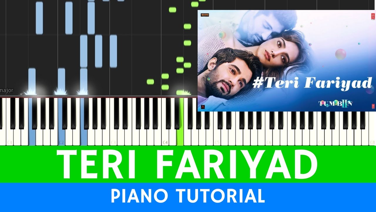 TERI FARIYAD - Tum Bin 2 - PIANO TUTORIAL | somanshu
