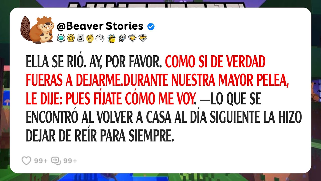 Ella Se Rió. Ay, Por Favor. Como Si De Verdad Fueras A Dejarme.durante Nuestra Mayor Pelea, Le...