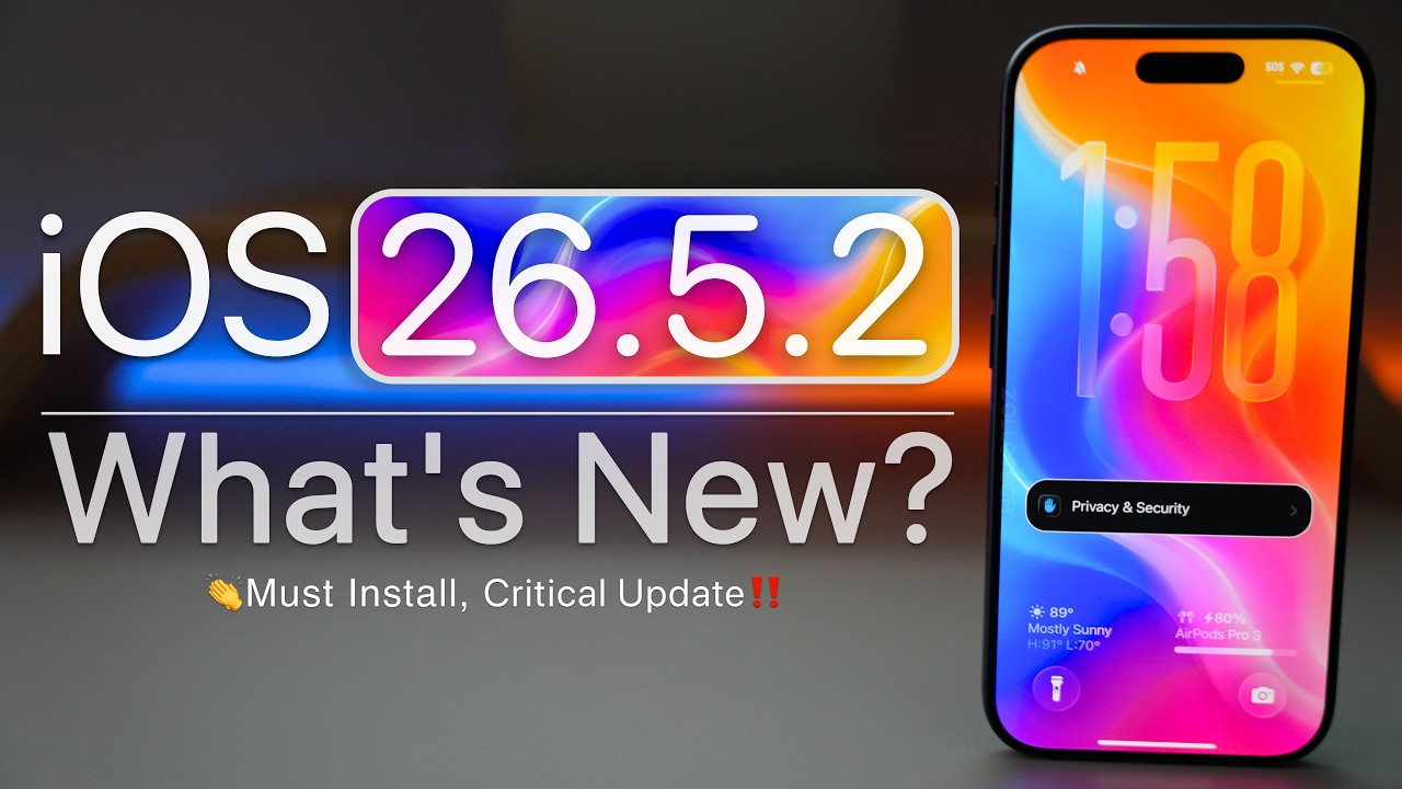 iOS 26.5.2 is Out! - What's New?