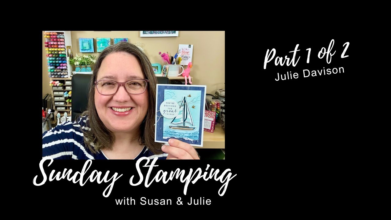Sunday Stamping Ep 213: Stampin' Up! Sunrise Sailing Hybrid Bundle