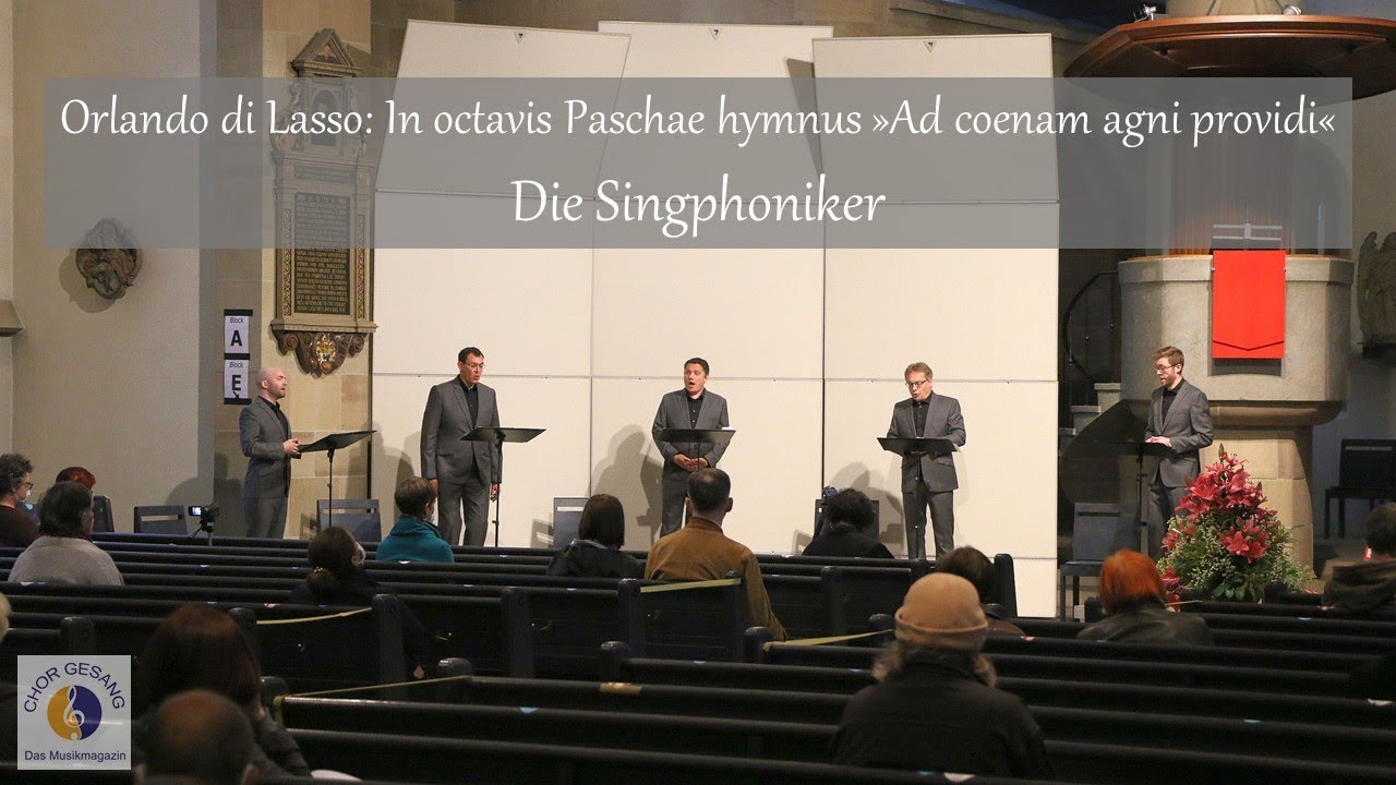 Orlando di Lasso: In octavis Paschae hymnus »Ad coenam agni providi« | Die Singphoniker