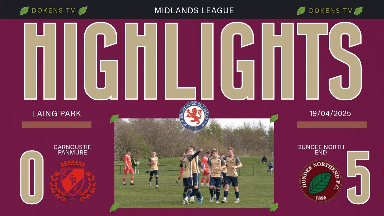 Carnoustie Panmure FC Vs Dundee North End JFC Highlights