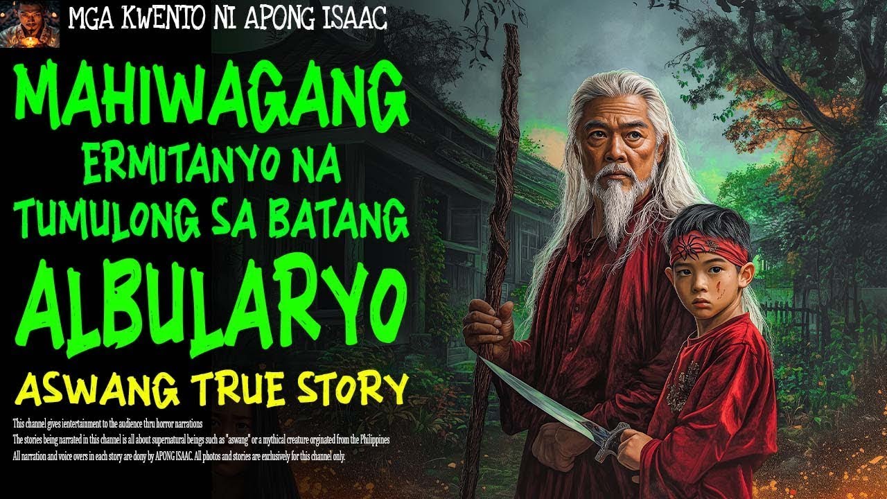 MAHIWAGANG ERMITANYO NA TUMULONG SA BATANG ALBULARYO | Aswang True Story