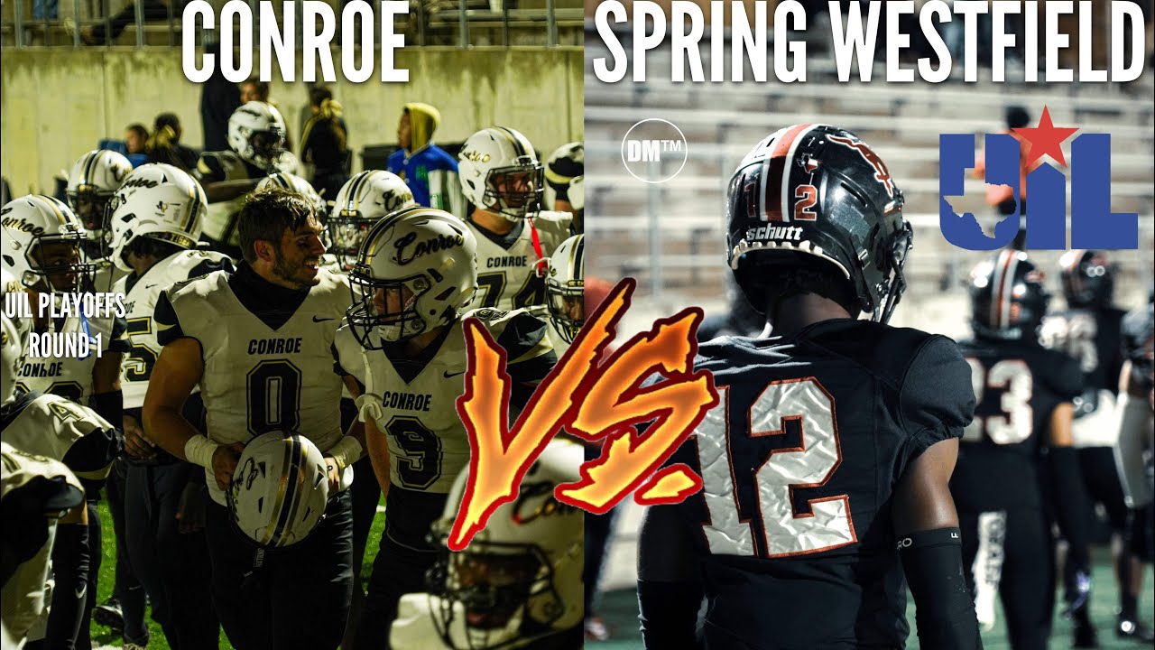 Texas 6A Playoffs Round 1: Spring Westfield vs Conroe | They Put Up A Good Fight...!
