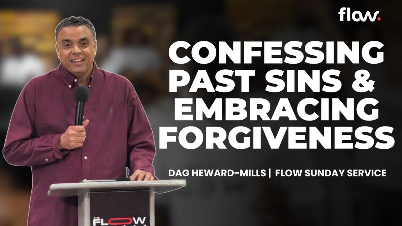 Confessing Past Sins & Embracing forgiveness | FLOW Sun Service | Dag Heward-Mills | Sun 11 Jan 2026