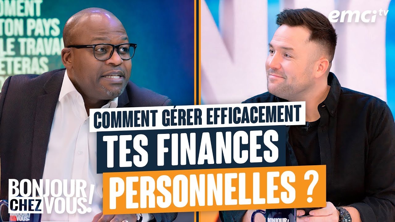 Comment gérer efficacement tes finances personnelles ? - Bonjour chez vous ! - Jean-Claude Tsh...