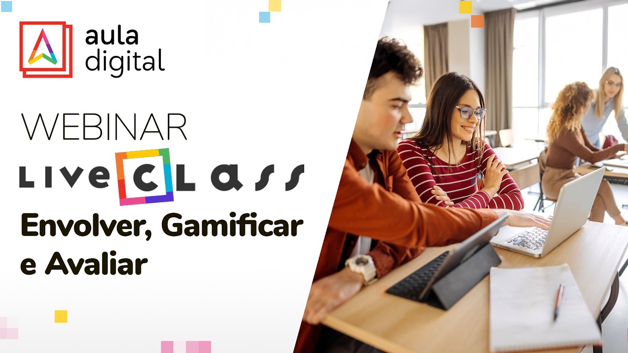Webinar: Como envolver, gamificar e avaliar com a Live Class?