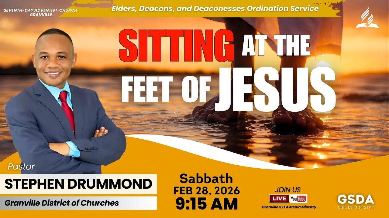 Granville SDA || Ordination Service || Pastor Stephen Drummond || Sabbath Feb 28, 2026