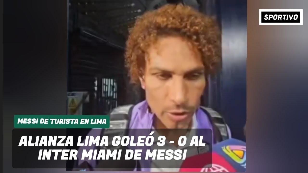 Alianza Lima goleó 3 - 0 al Inter Miami de Messi