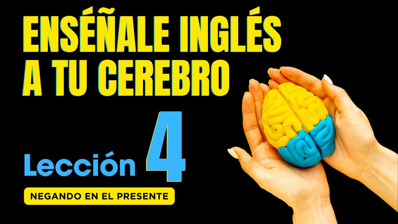 🧠 Aprende Ingl&eacute;s M&aacute;s F&aacute;cil y R&aacute;pido Con Este M&eacute;todo, Lecci&oacute;n 4✅