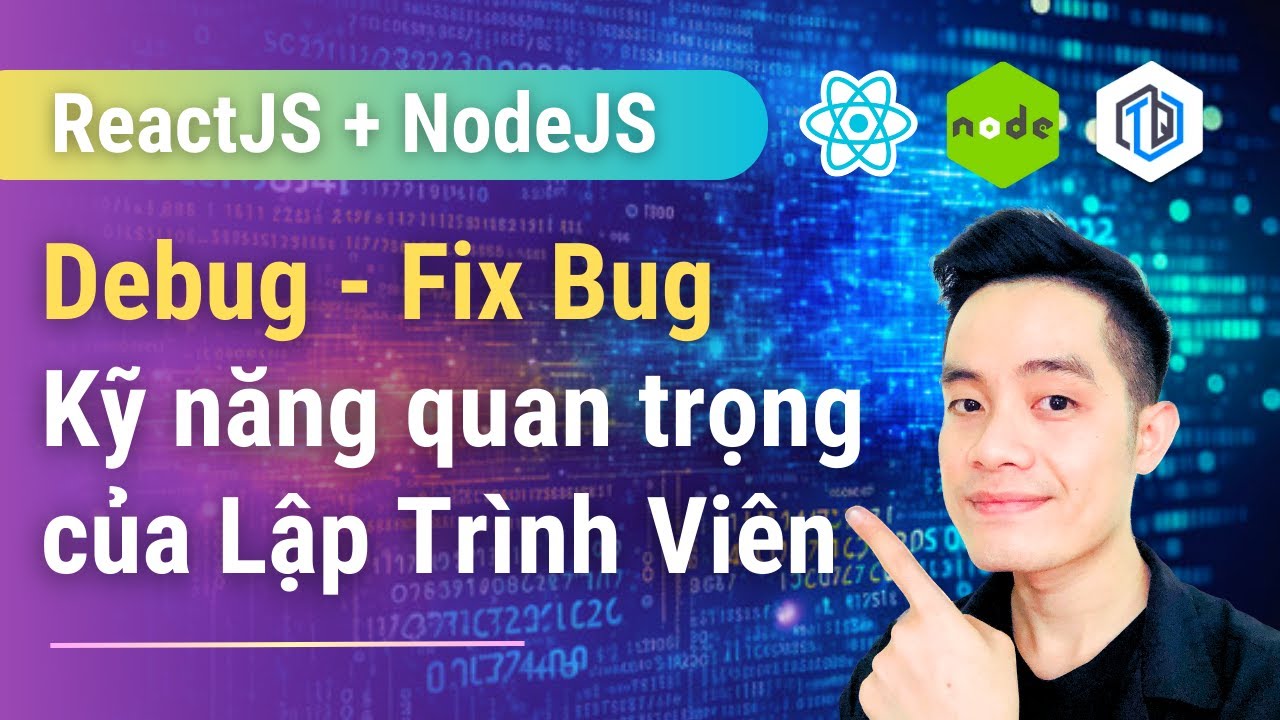 73. Kỹ năng Debug gỡ lỗi quan trọng của Lập Trình Viên | ReactJS, NodeJS, MongoDB | TrungQuanDev
