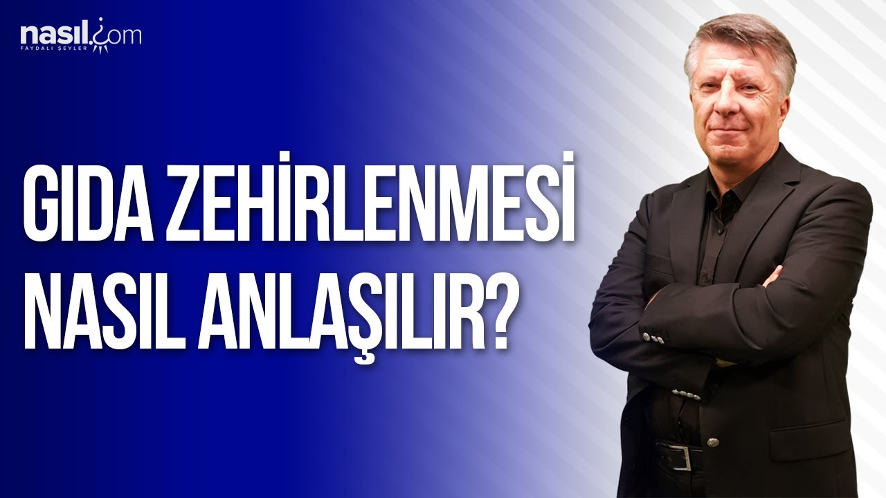 Gıda Zehirlenmesi Nasıl Anlaşılır?