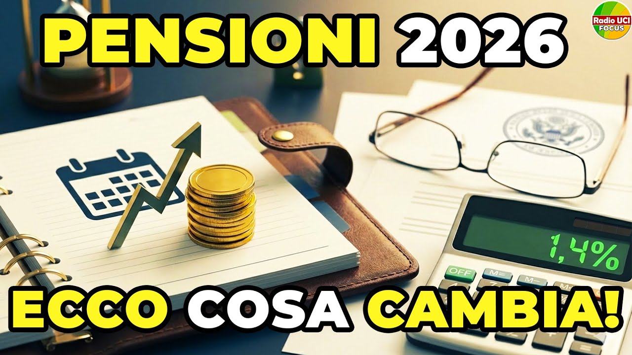 Pensioni: Cosa cambia nel 2026?