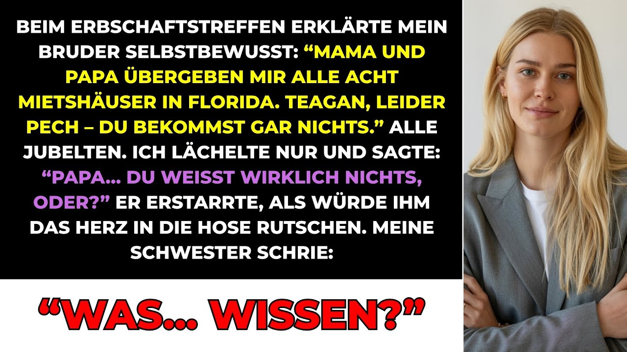 Bei Der Erbschaftsverteilung Behauptete Mein Bruder Alles, Doch Ich L&auml;chelte: