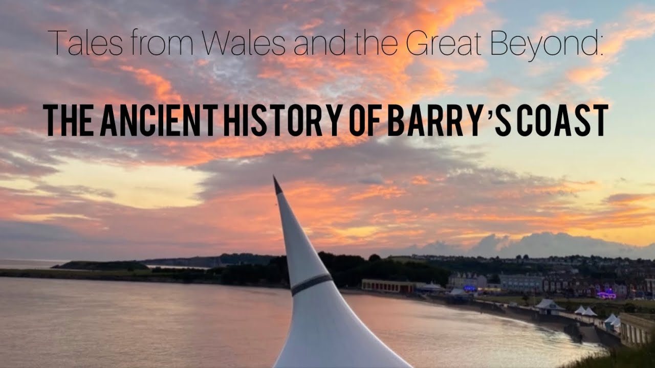 Wales History & Legends | History of Barry&rsquo;s Coastline