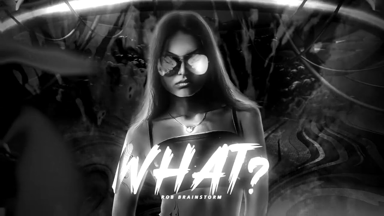 Rob Brainstorm - What? (Oryginalny miks)