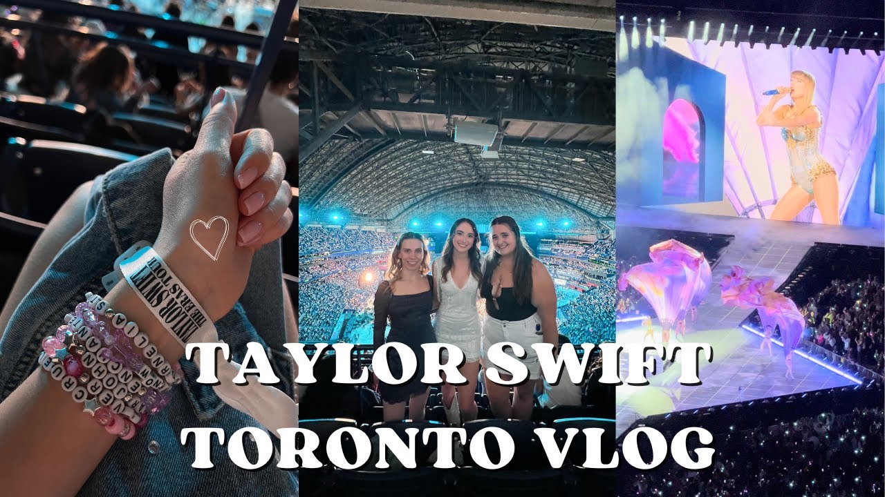 Taylor Swift Toronto Vlog: Tay-ronto, concert, merch, etc.