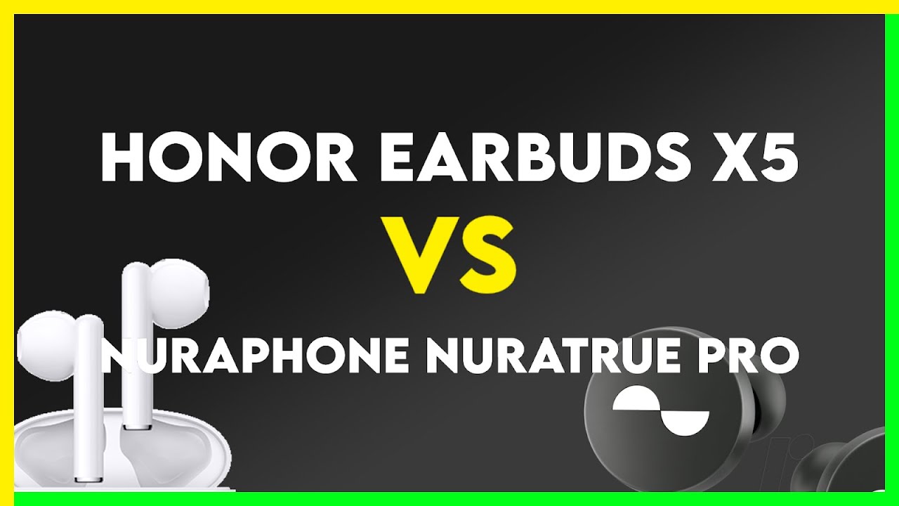 Honor Earbuds X5 vs Nuraphone Nuratrue Pro Comparison