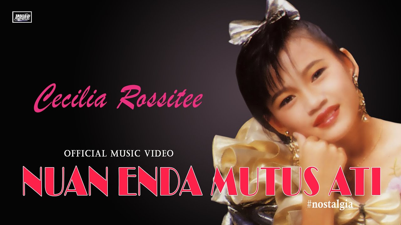 Nuan Enda Mutus Ati - Cecilia Rossittee (Official Music Video) | #lagu lama