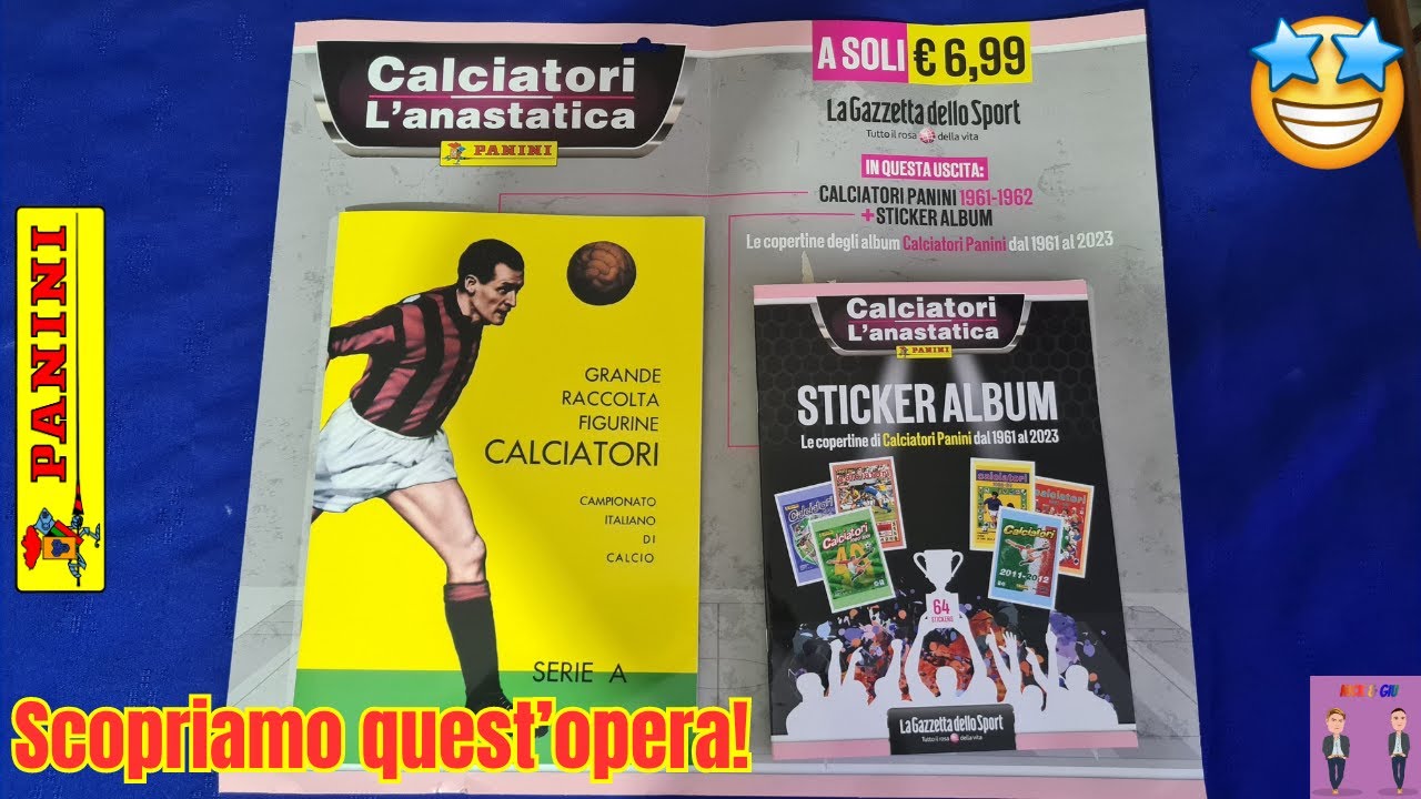 CALCIATORI PANINI - L'ANASTATICA - tutti gli album dal 1961 al 2023!