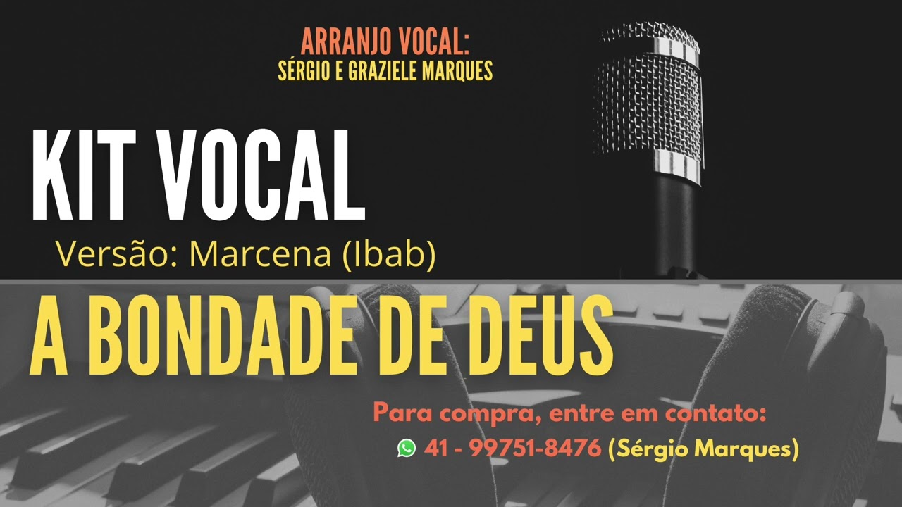 Kit de ensaio Vocal - Bondade de Deus - divisão vocal, voz por voz - harmonia vocal - Marcena - ibab