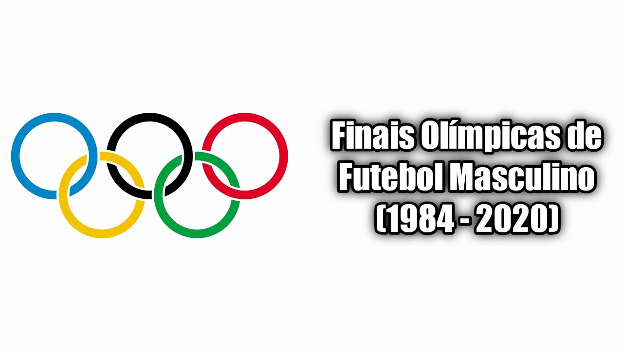 Finais Olímpicas de Futebol Masculino (1984 - 2020)