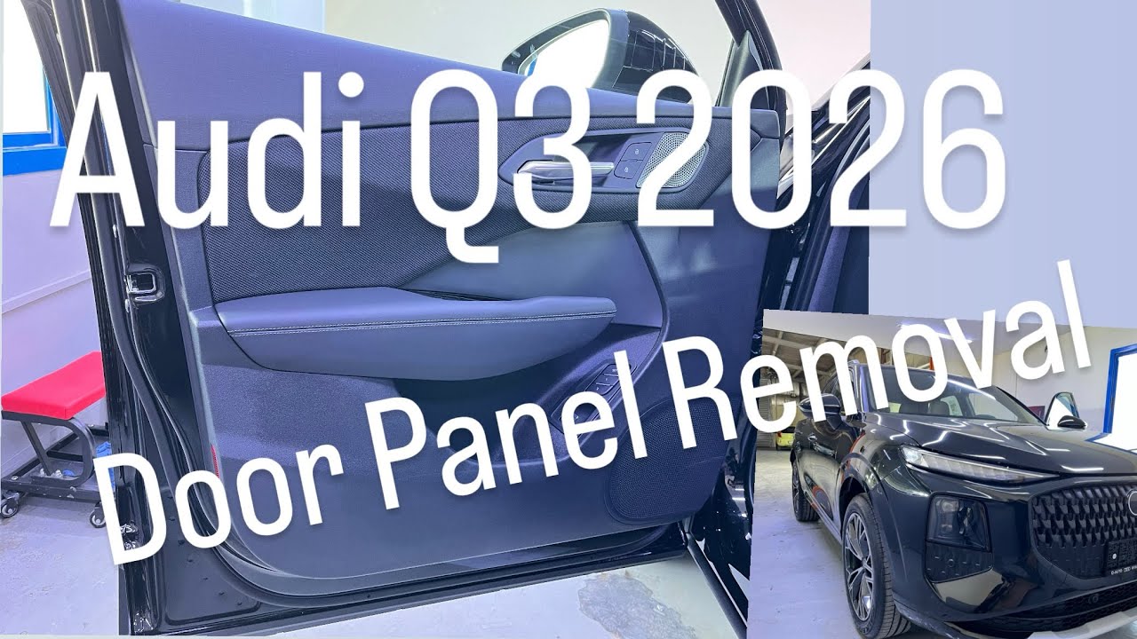 Audi Q3 2026 - Door Panel Removal