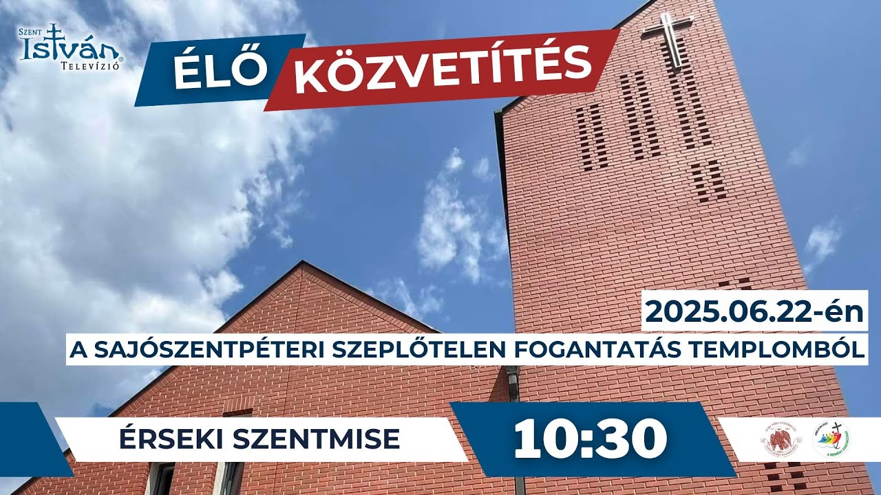 Érseki szentmise - ÉLŐ KÖZVETÍTÉS a Sajószentpéteri Szeplőtelen Fogantatás Templomból