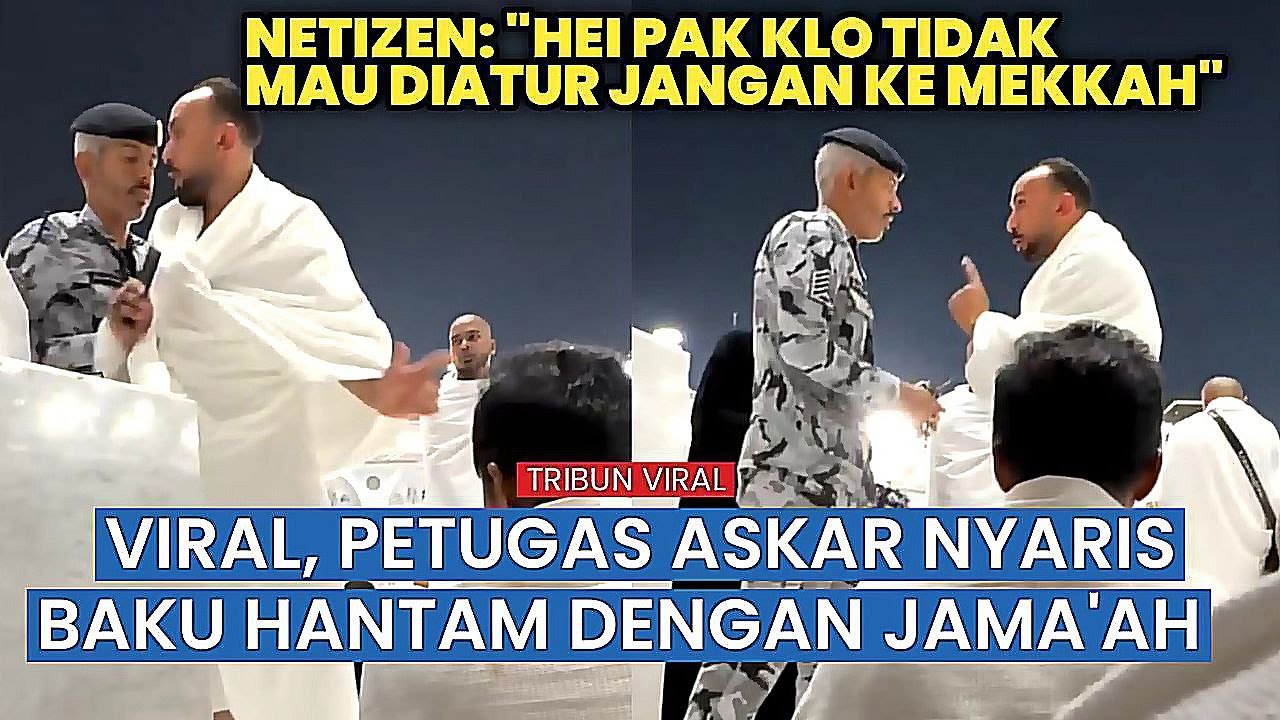 Viral! Jamaah Ribut dengan Askar di Masjidil Haram, Netizen Puji Kesabaran Sang Petugas