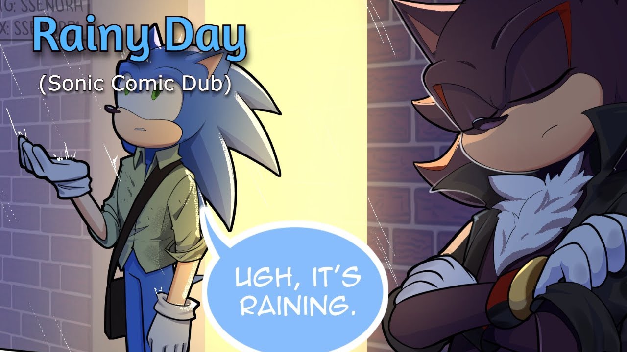 Rainy Day (Sonic Comic Dub) Part 1
