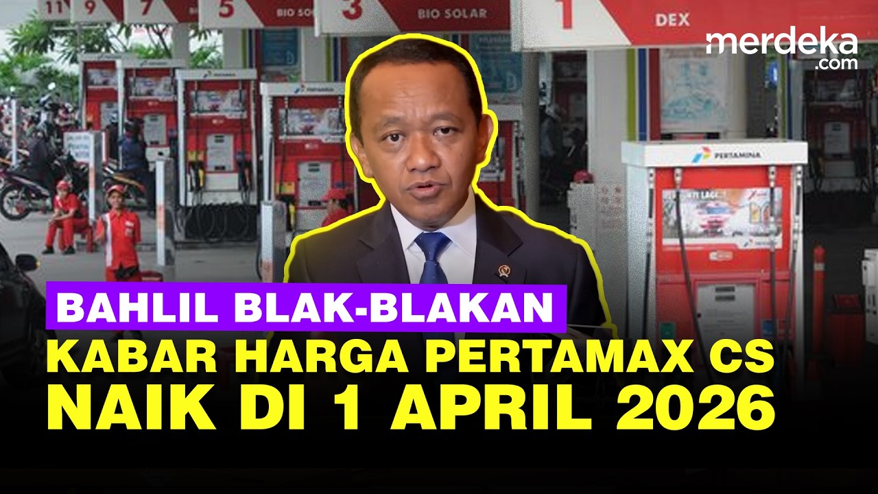 Bahlil Blak-blakan Kabar Kenaikan Harga Pertamax Cs Mulai 1 April, Bagaimana Pertalite?
