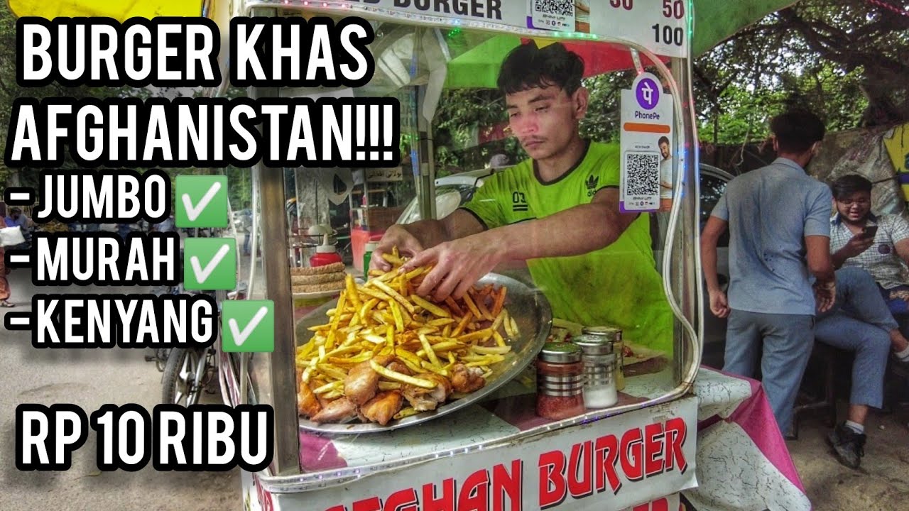 BURGER JUMBO MURAH-MERIAH KHAS AFGHANISTAN : Tidak Sanggup Habiskan!!! (2021)