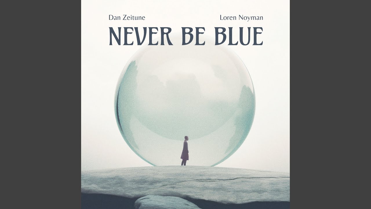 Never Be Blue