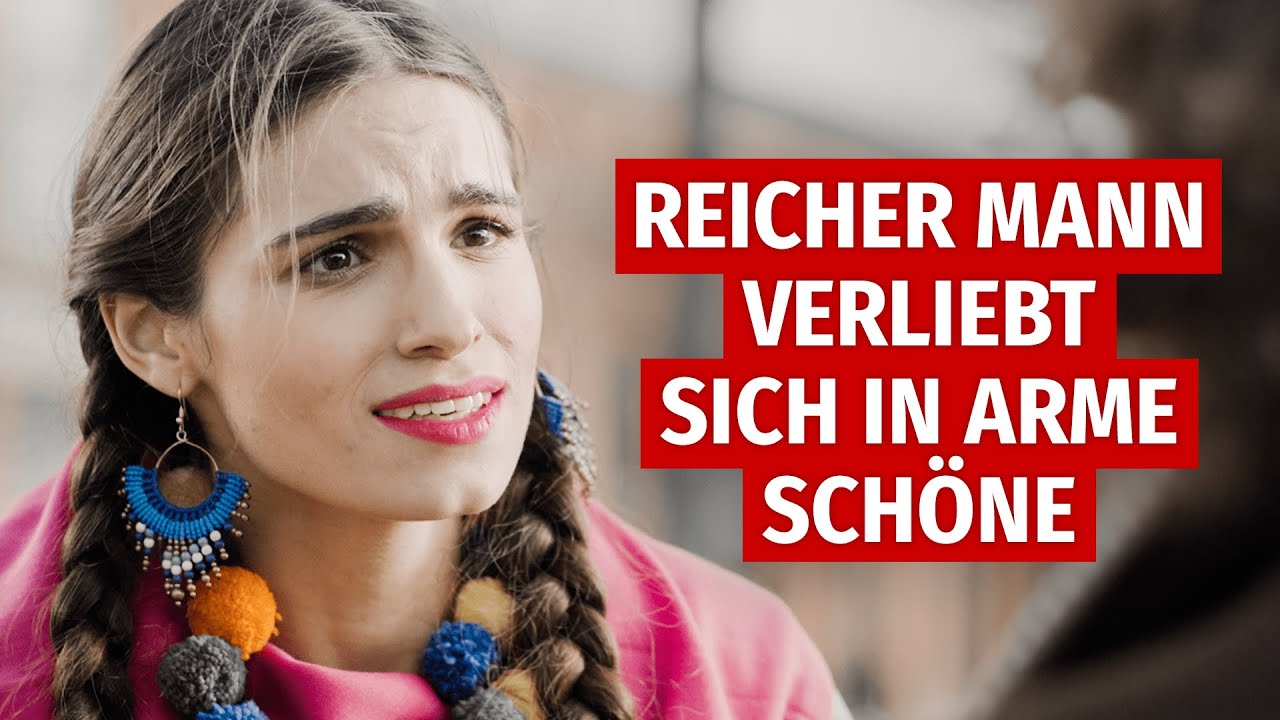 REICHER MANN VERLIEBT SICH IN ARME SCH&Ouml;NE