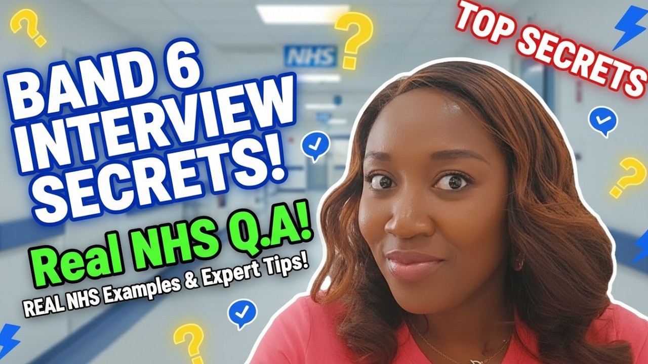 BAND 6 NHS NURSE INTERVIEW QUESTIONS & ANSWERS | REAL NHS EXAMPLES & EXPERT TIPS!