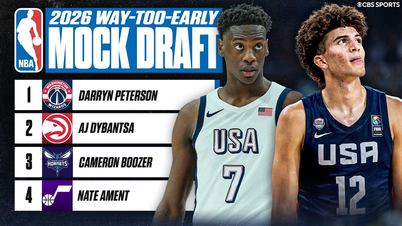 Way-Too-Early 2026 NBA Mock Draft | Darryn Peterson, AJ Dybantsa, Cameron Boozer & MORE