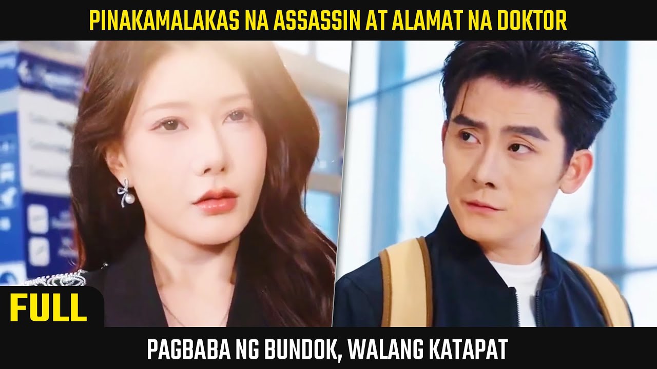 [FULL] Pinakamalakas Na Assassin At Alamat Na Doktor—Pagbaba Ng Bundok, Agad Na Walang Katapat